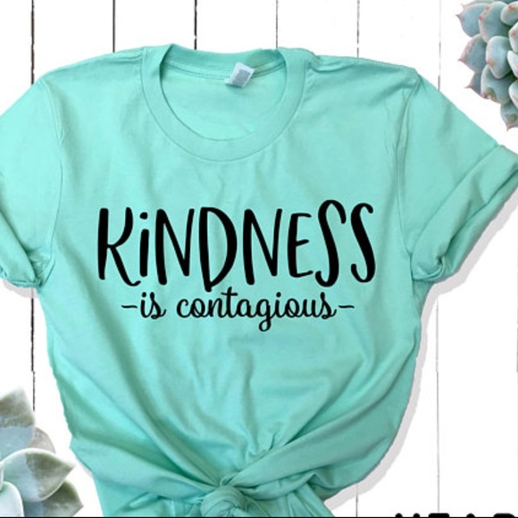 Inspirational TShirts - Kindness is Contagious - Picture 1 of 2